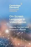 E-Book (epub) On-Screen Language in Video Games von Mikolaj Deckert, Krzysztof Hejduk