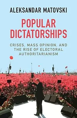 E-Book (pdf) Popular Dictatorships von Aleksandar Matovski