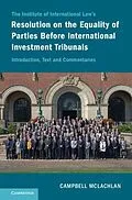 E-Book (epub) Institute of International Law's Resolution on the Equality of Parties Before International Investment Tribunals von Campbell Mclachlan