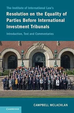E-Book (pdf) Institute of International Law's Resolution on the Equality of Parties Before International Investment Tribunals von Campbell Mclachlan