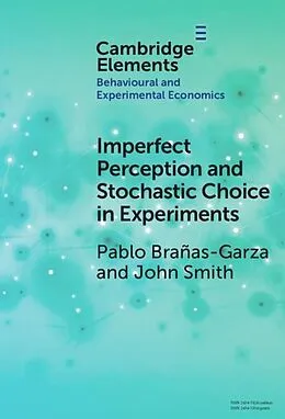 E-Book (epub) Imperfect Perception and Stochastic Choice in Experiments von Pablo Branas-Garza, John Alan Smith