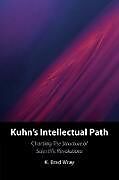 Couverture cartonnée Kuhn's Intellectual Path de K. Brad Wray