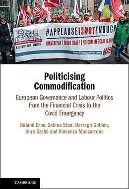 E-Book (epub) Politicising Commodification von Roland Erne, Sabina Stan, Darragh Golden
