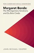E-Book (epub) Margaret Bonds: The Montgomery Variations and Du Bois Credo von John Michael Cooper