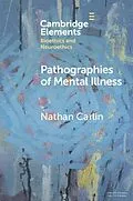 E-Book (pdf) Pathographies of Mental Illness von Nathan Carlin