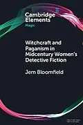E-Book (epub) Witchcraft and Paganism in Midcentury Women's Detective Fiction von Jem Bloomfield