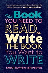 eBook (pdf) Book You Need to Read to Write the Book You Want to Write de Sarah Burton