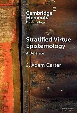E-Book (pdf) Stratified Virtue Epistemology von J. Adam Carter