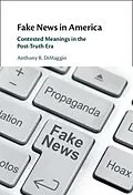 E-Book (pdf) Fake News in America von Anthony R. Dimaggio