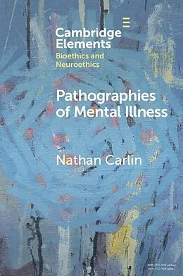 E-Book (epub) Pathographies of Mental Illness von Nathan Carlin