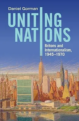 E-Book (pdf) Uniting Nations von Daniel Gorman