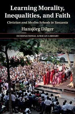 E-Book (epub) Learning Morality, Inequalities, and Faith von Hansjorg Dilger