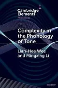 E-Book (pdf) Complexity in the Phonology of Tone von Lian-Hee Wee, Mingxing Li