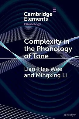 E-Book (pdf) Complexity in the Phonology of Tone von Lian-Hee Wee, Mingxing Li