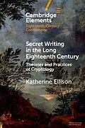 E-Book (pdf) Secret Writing in the Long Eighteenth Century von Katherine Ellison