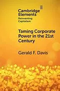 E-Book (epub) Taming Corporate Power in the 21st Century von Gerald F. Davis