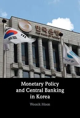 E-Book (epub) Monetary Policy and Central Banking in Korea von Woosik Moon