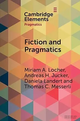 E-Book (pdf) Fiction and Pragmatics von Miriam A. Locher, Andreas H. Jucker, Daniela Landert