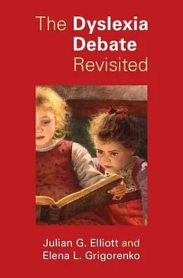 E-Book (epub) Dyslexia Debate Revisited von Julian G. Elliott, Elena L. Grigorenko