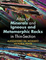 Livre Relié Atlas of Minerals and Igneous and Metamorphic Rocks in Thin-Section de Alessandro Da Mommio, Victoria Pease