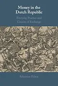 E-Book (pdf) Money in the Dutch Republic von Sebastian Felten