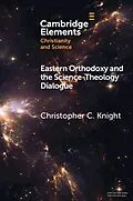 E-Book (pdf) Eastern Orthodoxy and the Science-Theology Dialogue von Christopher C. Knight