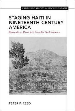 E-Book (epub) Staging Haiti in Nineteenth-Century America von Peter Reed