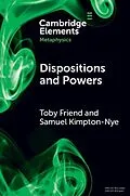 E-Book (epub) Dispositions and Powers von Toby Friend, Samuel Kimpton-Nye