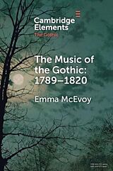 Couverture cartonnée The Music of the Gothic 17891820 de Emma McEvoy