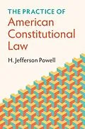 E-Book (epub) Practice of American Constitutional Law von H. Jefferson Powell