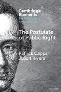 Couverture cartonnée The Postulate of Public Right de Patrick Capps, Julian Rivers