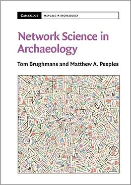 PDF Network Science in Archaeology von Tom Brughmans, Matthew A. Peeples