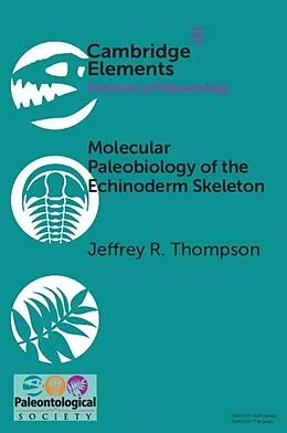 E-Book (pdf) Molecular Paleobiology of the Echinoderm Skeleton von Jeffrey R. Thompson