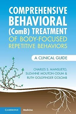 E-Book (pdf) Comprehensive Behavioral (ComB) Treatment of Body-Focused Repetitive Behaviors von Charles S. Mansueto, Suzanne Mouton-Odum, Ruth Goldfinger Golomb