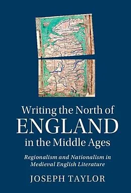 E-Book (epub) Writing the North of England in the Middle Ages von Joseph Taylor