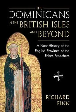 E-Book (pdf) Dominicans in the British Isles and Beyond von Richard Finn