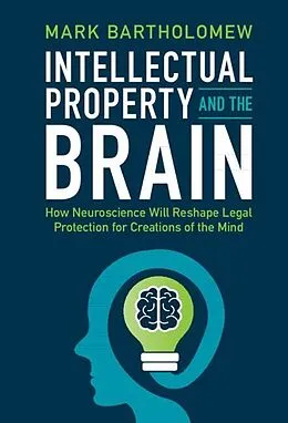 E-Book (epub) Intellectual Property and the Brain von Mark Bartholomew