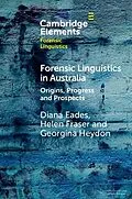 E-Book (pdf) Forensic Linguistics in Australia von Diana Eades, Helen Fraser, Georgina Heydon