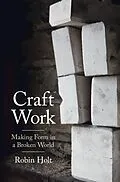 E-Book (epub) Craft Work von Robin Holt