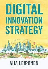 Couverture cartonnée Digital Innovation Strategy de Aija Leiponen