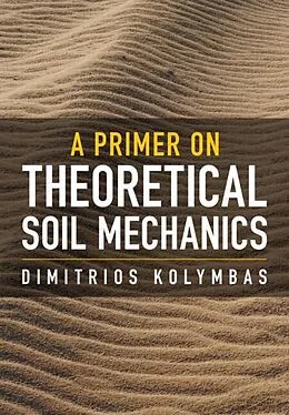 PDF Primer on Theoretical Soil Mechanics von Dimitrios Kolymbas