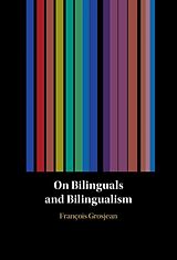 Livre Relié On Bilinguals and Bilingualism de François Grosjean