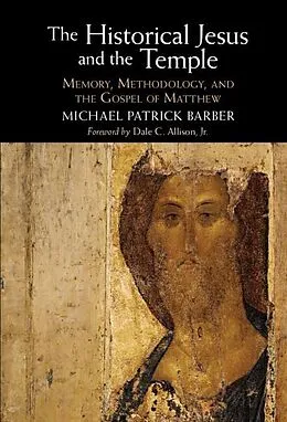 E-Book (epub) Historical Jesus and the Temple von Michael Patrick Barber