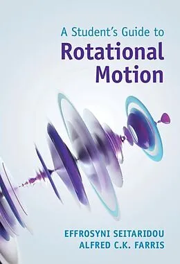 E-Book (pdf) Student's Guide to Rotational Motion von Effrosyni Seitaridou, Alfred C. K. Farris