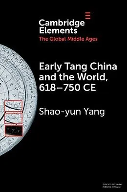 E-Book (epub) Early Tang China and the World, 618-750 CE von Shao-Yun Yang