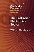 E-Book (pdf) East Asian Electronics Sector von Willem Thorbecke