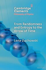 Couverture cartonnée From Randomness and Entropy to the Arrow of Time de Lena Zuchowski
