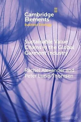 E-Book (pdf) Sustainable Value Chains in the Global Garment Industry von Rachel Alexander, Peter Lund-Thomsen