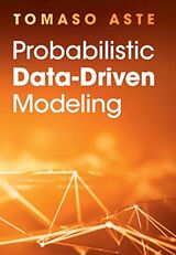 Livre Relié Probabilistic Data-Driven Modeling de Tomaso Aste