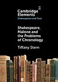 E-Book (pdf) Shakespeare, Malone and the Problems of Chronology von Tiffany Stern